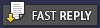 Fast Reply
